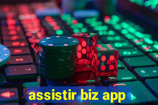 assistir biz app