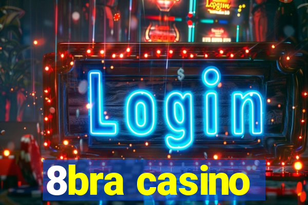 8bra casino