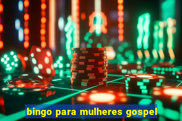 bingo para mulheres gospel