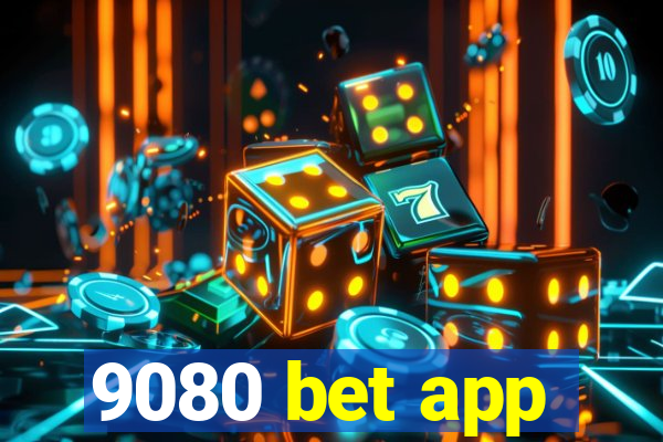 9080 bet app