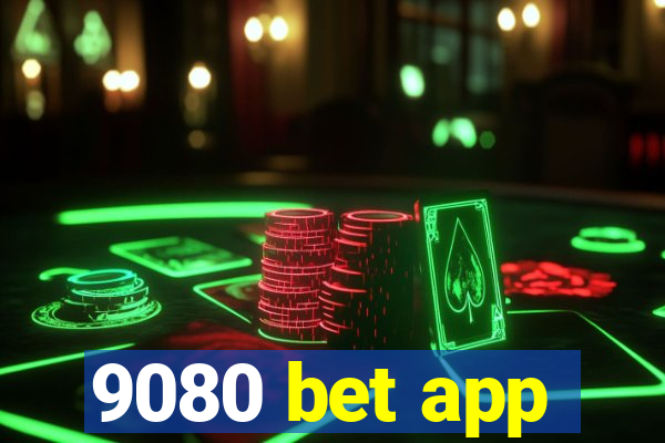 9080 bet app