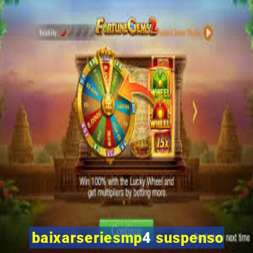 baixarseriesmp4 suspenso