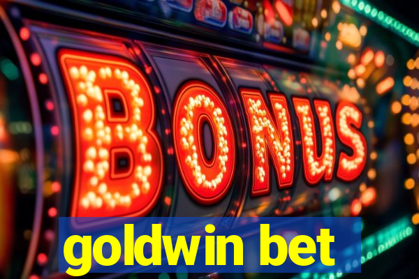 goldwin bet