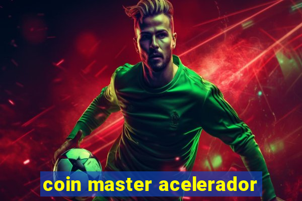 coin master acelerador