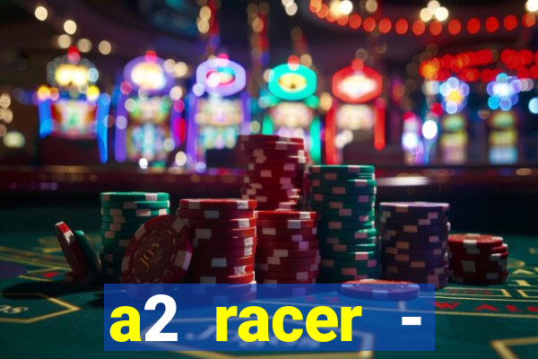 a2 racer - riscando o asfalto filme completo dublado download