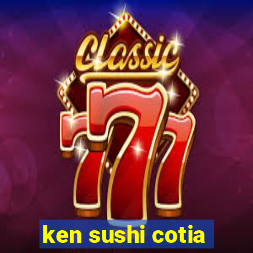 ken sushi cotia