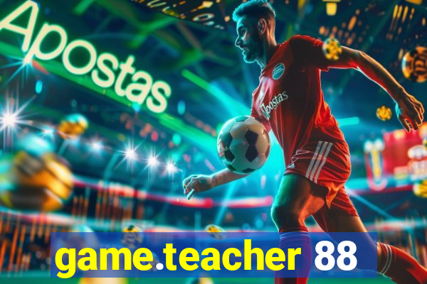 game.teacher 88