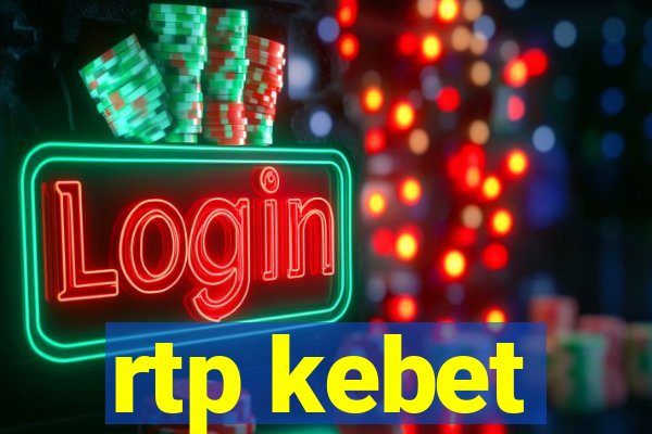 rtp kebet