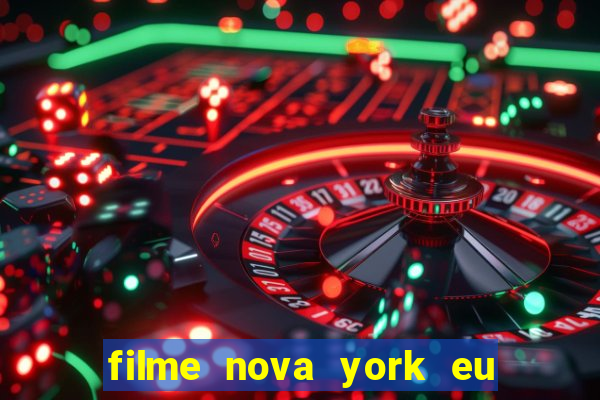 filme nova york eu te amo completo dublado