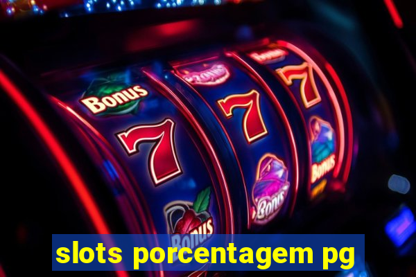 slots porcentagem pg