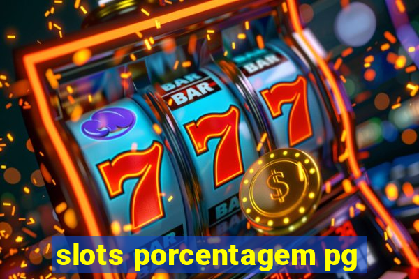 slots porcentagem pg