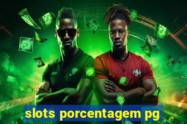 slots porcentagem pg