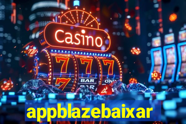 appblazebaixar