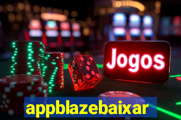 appblazebaixar