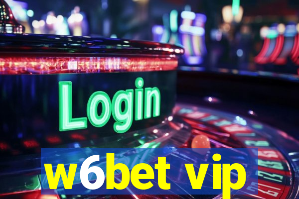 w6bet vip