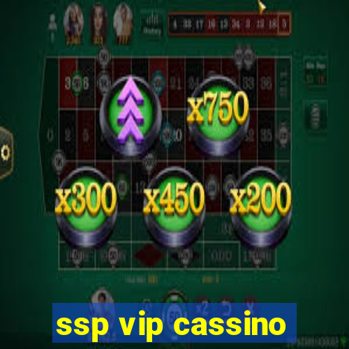 ssp vip cassino