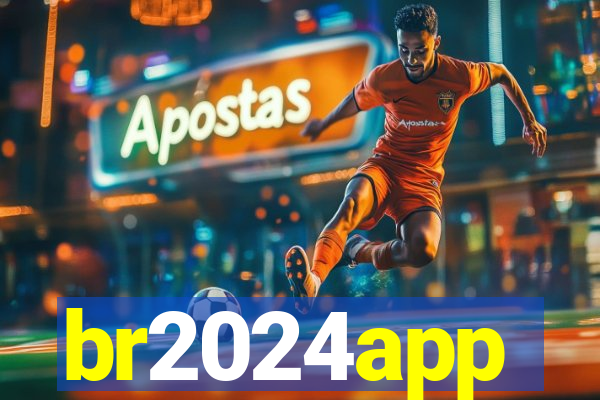 br2024app