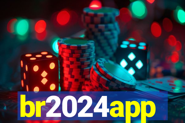 br2024app