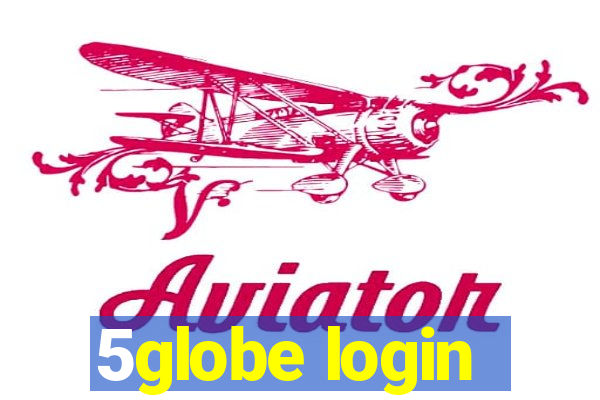 5globe login