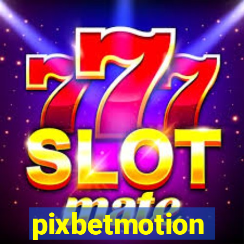 pixbetmotion