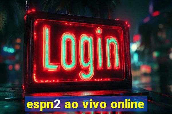 espn2 ao vivo online