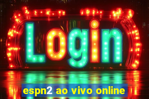 espn2 ao vivo online