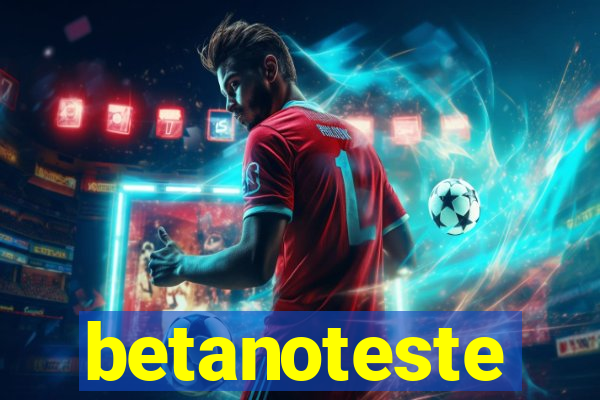 betanoteste