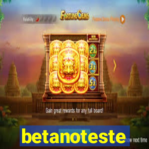 betanoteste