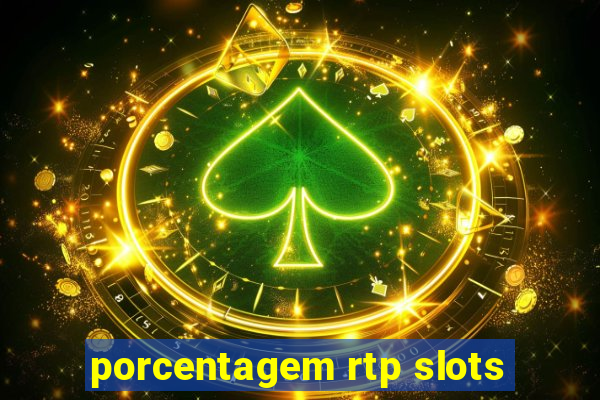 porcentagem rtp slots