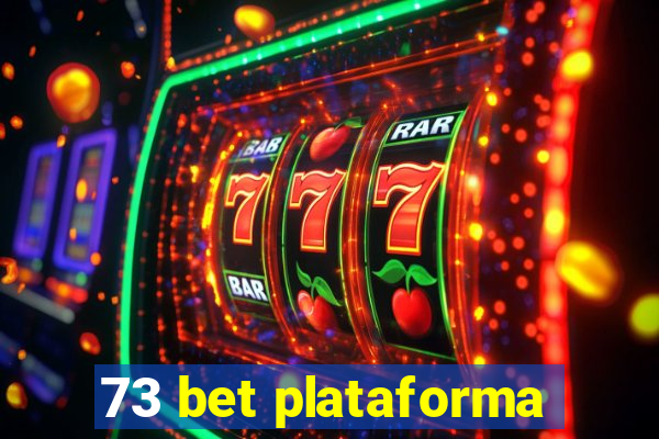 73 bet plataforma