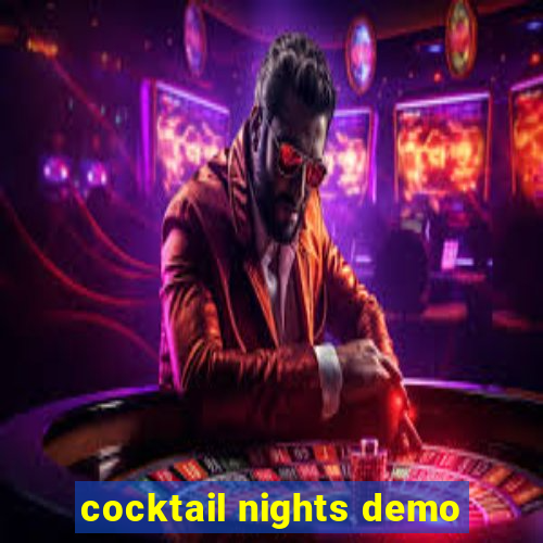 cocktail nights demo