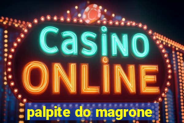 palpite do magrone