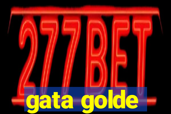 gata golde