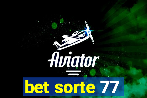 bet sorte 77