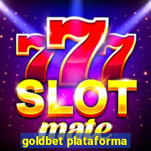 goldbet plataforma