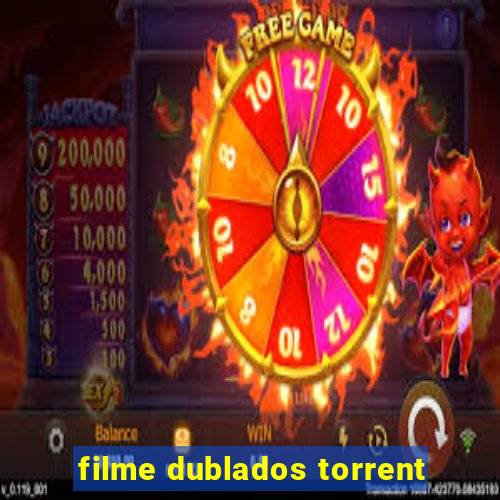 filme dublados torrent