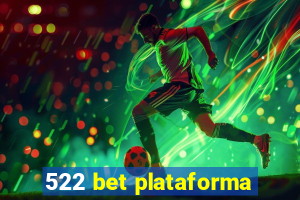 522 bet plataforma