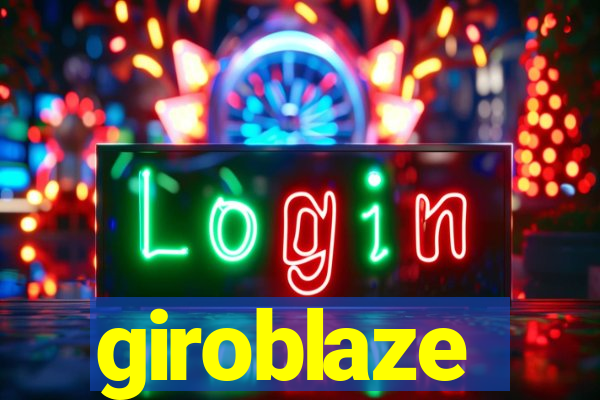 giroblaze