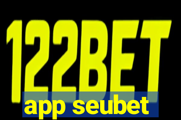 app seubet