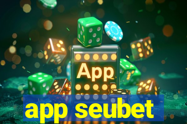 app seubet