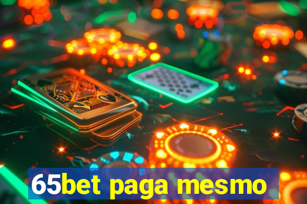 65bet paga mesmo