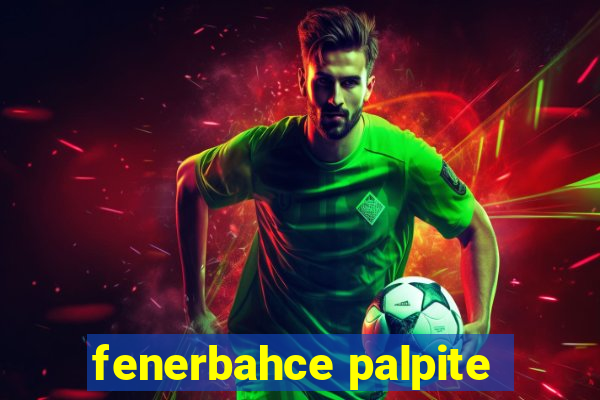 fenerbahce palpite