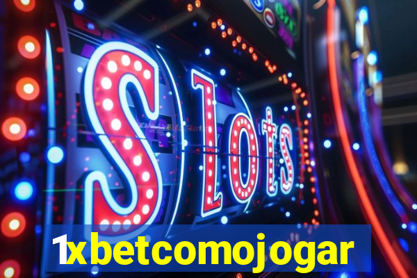 1xbetcomojogar