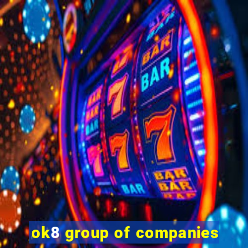 ok8 group of companies