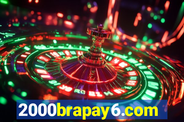 2000brapay6.com