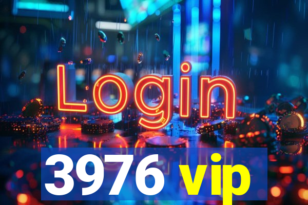 3976 vip