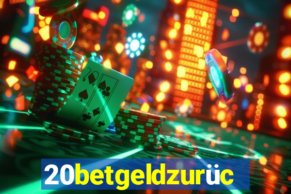 20betgeldzurück