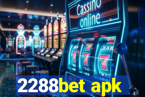 2288bet apk