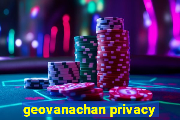 geovanachan privacy