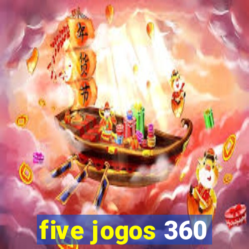 five jogos 360